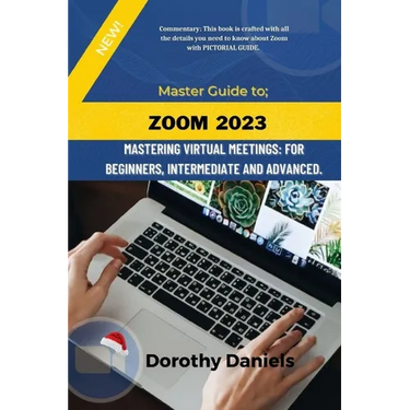 Zoom: Mastering Virtual Meetings: A comprehensive guide to using Zoom.
