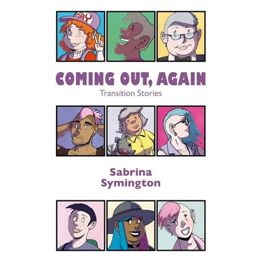 Coming Out, Again: Transition Stories