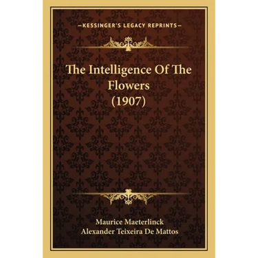 The Intelligence Of The Flowers (1907)