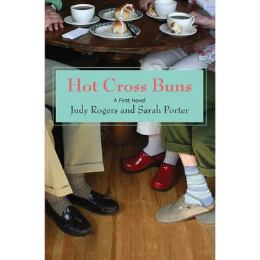 Hot Cross Buns: A First Novel