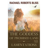 The Goddess of Promised Land Lamentations Book Two