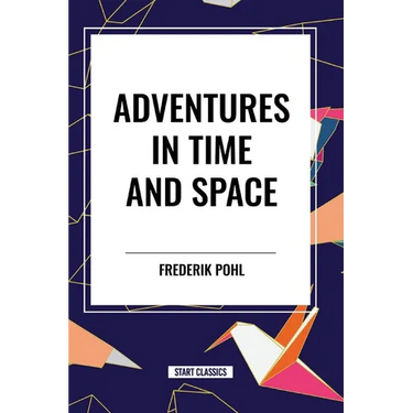 Adventures in Time and Space