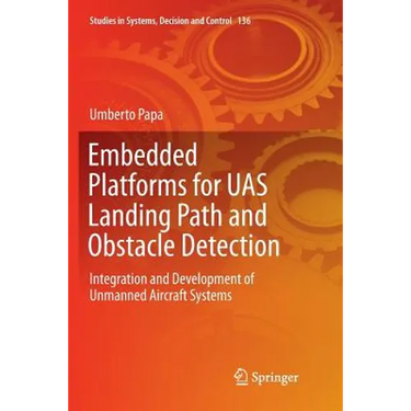Embedded Platforms for Uas Landing Path and Obstacle Detection: Integration and Development of Unmanned Aircraft Systems