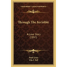Through The Invisible: A Love Story (1897)
