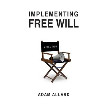 Implementing Free Will