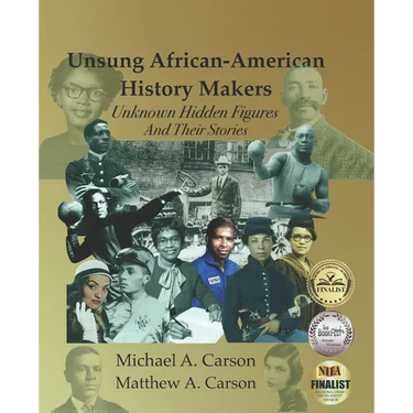 Unsung African-American History Makers: Unknown Hidden Figures And Their Stories