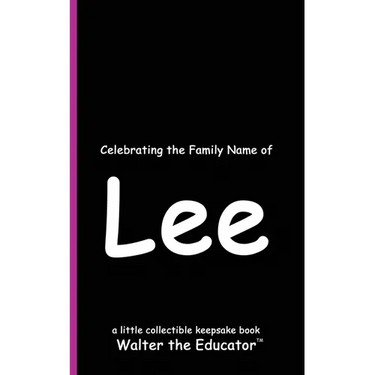 Celebrating the Family Name of Lee
