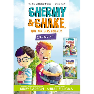 Shermy and Shake, Not-So-Sure Friends: 2 Books in 1