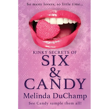 Kinky Secrets of Six & Candy