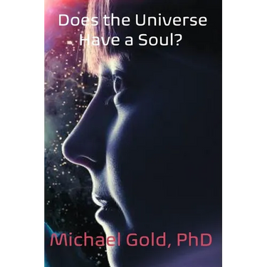 Does the Universe Have a Soul?
