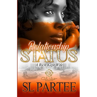 Relationship Status: A Rich Kept Wife: An African American Romance