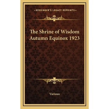 The Shrine of Wisdom Autumn Equinox 1923