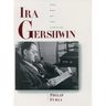Ira Gershwin: The Art of the Lyricist