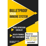 Bulletproof Your Immune System: Overcome Disease, Virus & Depression