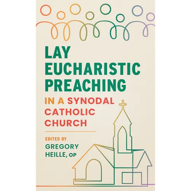 Lay Eucharistic Preaching in a Synodal Catholic Church