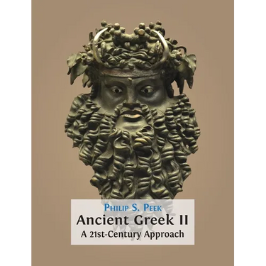 Ancient Greek II: A 21st-Century Approach