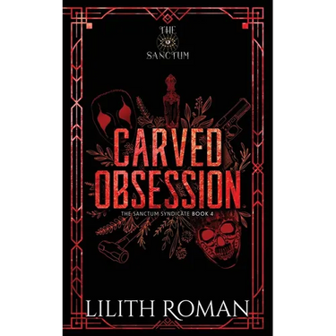 Carved Obsession: a Dark Mafia Romance Discreet Edition