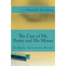 The Case of Mr. Porter and His Mouse