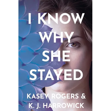 I Know Why She Stayed