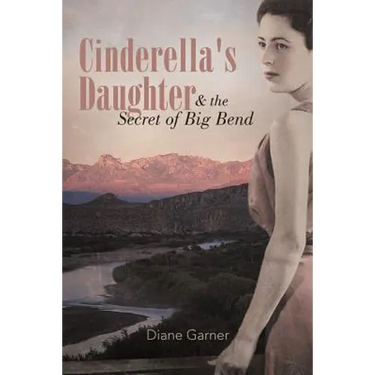 Cinderella's Daughter and the Secret of Big Bend