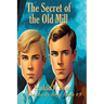The Secret of the Old Mill
