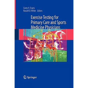 Exercise Testing for Primary Care and Sports Medicine Physicians