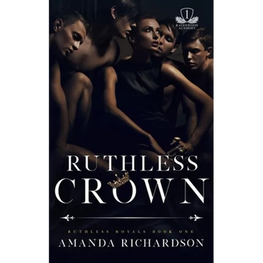 Ruthless Crown: A Reverse Harem Romance