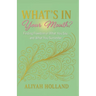 What's In Your Mouth?: Finding Freedom in What You Say and What You Surrender