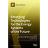 Emerging Technologies for the Energy Systems of the Future
