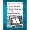 A Manual of Medical Jurisprudence for the Use of Students at Law and of Medicine.