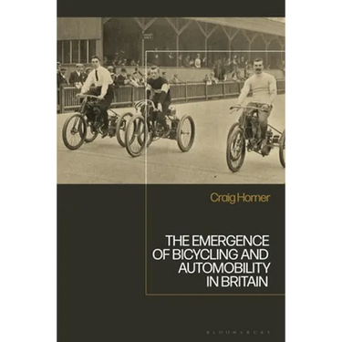 The Emergence of Bicycling and Automobility in Britain