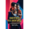 Remote Work, Real Parenthood: Policies to Support Working Moms and Dads