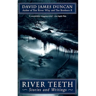 River Teeth: Stories and Writings