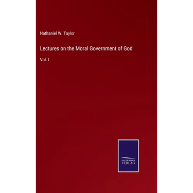 Lectures on the Moral Government of God: Vol. I