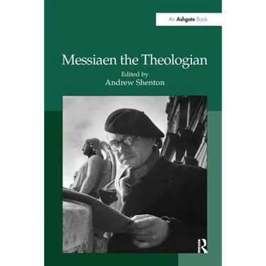 Messiaen the Theologian