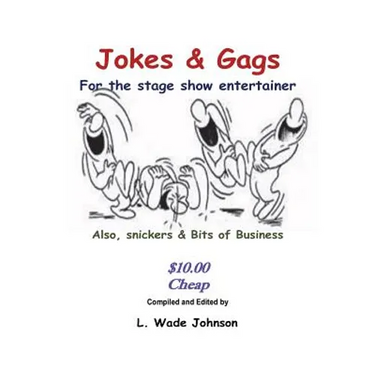 Jokes & Gags for the Stage Show Entertainer