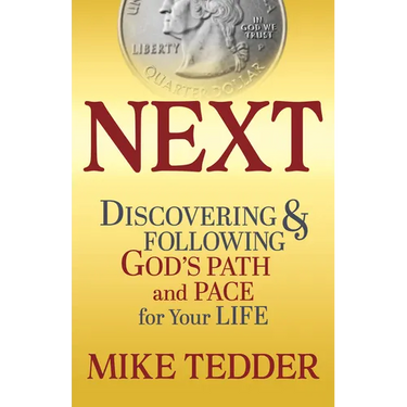 Next: Discovering & Following God's Path and Pace for Your Life