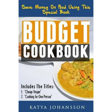 Budget Cookbook: 2 budget cooking titles in 1: Cheap Vegan + Cooking for one person