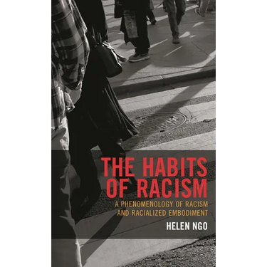 The Habits of Racism: A Phenomenology of Racism and Racialized Embodiment