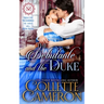 The Debutante and the Duke: A Sensual Marriage of Convenience Regency Historical Romance Adventure