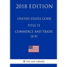 United States Code - Title 15 - Commerce and Trade (2/4) (2018 Edition)