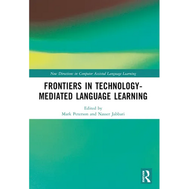 Frontiers in Technology-Mediated Language Learning
