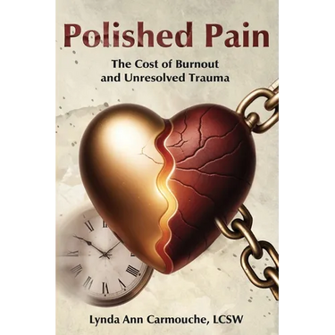 Polished Pain: The Cost of Burnout and Unresolved Trauma