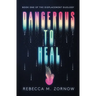 Dangerous to Heal
