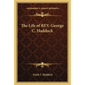 The Life of REV. George C. Haddock