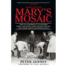 Mary's Mosaic: The CIA Conspiracy to Murder John F. Kennedy, Mary Pinchot Meyer, and Their Vision for World Peace