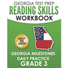 GEORGIA TEST PREP Reading Skills Workbook Georgia Milestones Daily Practice Grade 3: Preparation for the Georgia Milestones English Language Arts Test