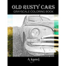 Old Rusty Cars Grayscale Coloring Book