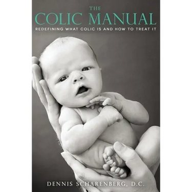 The Colic Manual: Redefining What Colic Is and How to Treat It