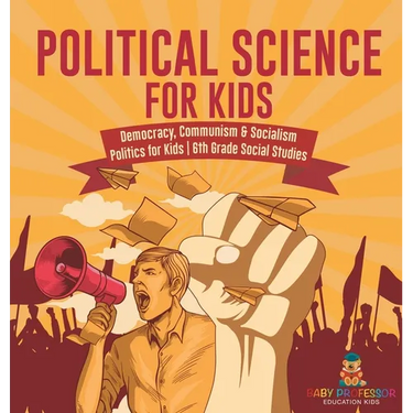 Political Science for Kids - Democracy, Communism & Socialism Politics for Kids 6th Grade Social Studies